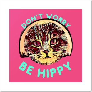 Don't Worry, Be HIPPY (kitty) Posters and Art